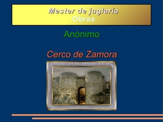 Mester de juglaría Obras Anónimo Cerco de Zamora