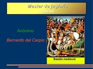 Mester de juglaría Obras Batalla medieval Anónimo Bernardo del Carpio