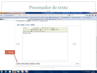 Procesador de texto




1. Click
 