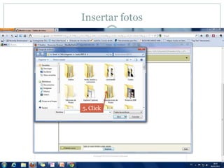 Insertar fotos




5. Click
 