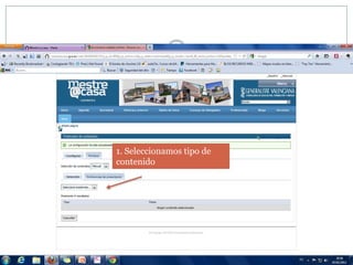 1. Seleccionamos tipo de
contenido
 