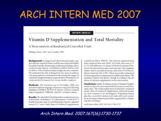 ARCH INTERN MED 2007
Arch Intern Med. 2007;167(16):1730-1737
 