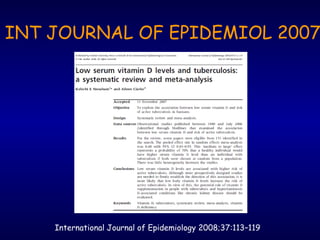 INT JOURNAL OF EPIDEMIOL 2007
International Journal of Epidemiology 2008;37:113–119
 