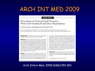 ARCH INT MED 2009
Arch Intern Med. 2009;169(6):551-561
 
