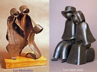 Les vieux assisLes Misérables
 
