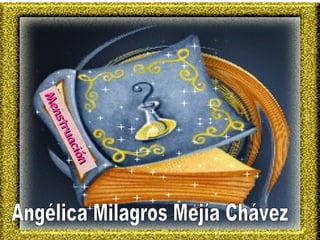 Menstruación Angélica Milagros Mejía Chávez 