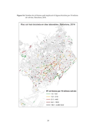 Figura 3.6: Nombre de col·lisions amb implicaci´o d’alguna bicicleta per 10 milions
de veh-km. Barcelona, 2014.
20
 
