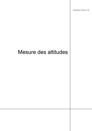 D.Bouteloup, P.Nicolon, V.Six
Mesure des altitudes
 