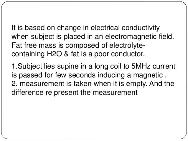 mesurment of body composition which form of body composition assessment relies on tissue conductivity