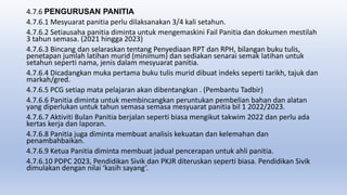 4.7.6 PENGURUSAN PANITIA
4.7.6.1 Mesyuarat panitia perlu dilaksanakan 3/4 kali setahun.
4.7.6.2 Setiausaha panitia diminta untuk mengemaskini Fail Panitia dan dokumen mestilah
3 tahun semasa. (2021 hingga 2023)
4.7.6.3 Bincang dan selaraskan tentang Penyediaan RPT dan RPH, bilangan buku tulis,
penetapan jumlah latihan murid (minimum) dan sediakan senarai semak latihan untuk
setahun seperti nama, jenis dalam mesyuarat panitia.
4.7.6.4 Dicadangkan muka pertama buku tulis murid dibuat indeks seperti tarikh, tajuk dan
markah/gred.
4.7.6.5 PCG setiap mata pelajaran akan dibentangkan . (Pembantu Tadbir)
4.7.6.6 Panitia diminta untuk membincangkan peruntukan pembelian bahan dan alatan
yang diperlukan untuk tahun semasa semasa mesyuarat panitia bil 1 2022/2023.
4.7.6.7 Aktiviti Bulan Panitia berjalan seperti biasa mengikut takwim 2022 dan perlu ada
kertas kerja dan laporan.
4.7.6.8 Panitia juga diminta membuat analisis kekuatan dan kelemahan dan
penambahbaikan.
4.7.6.9 Ketua Panitia diminta membuat jadual pencerapan untuk ahli panitia.
4.7.6.10 PDPC 2023, Pendidikan Sivik dan PKJR diteruskan seperti biasa. Pendidikan Sivik
dimulakan dengan nilai ‘kasih sayang’.
 