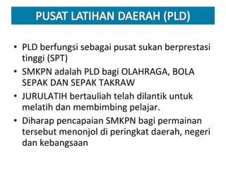 PLD berfungsi sebagai pusat sukan berprestasi tinggi (SPT) SMKPN adalah PLD bagi OLAHRAGA, BOLA SEPAK DAN SEPAK TAKRAW JURULATIH bertauliah telah dilantik untuk melatih dan membimbing pelajar. Diharap pencapaian SMKPN bagi permainan tersebut menonjol di peringkat daerah, negeri dan kebangsaan  
