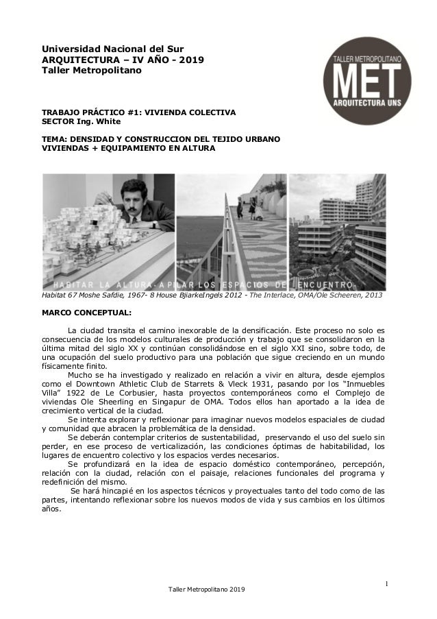 1
Taller Metropolitano 2019
Universidad Nacional del Sur
ARQUITECTURA – IV AÑO - 2019
Taller Metropolitano
TRABAJO PRÁCTIC...