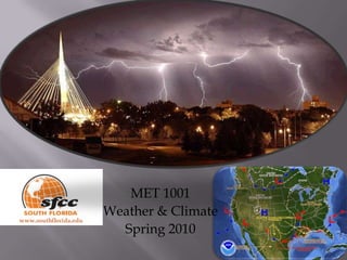 MET 1001 Weather & Climate Spring 2010 