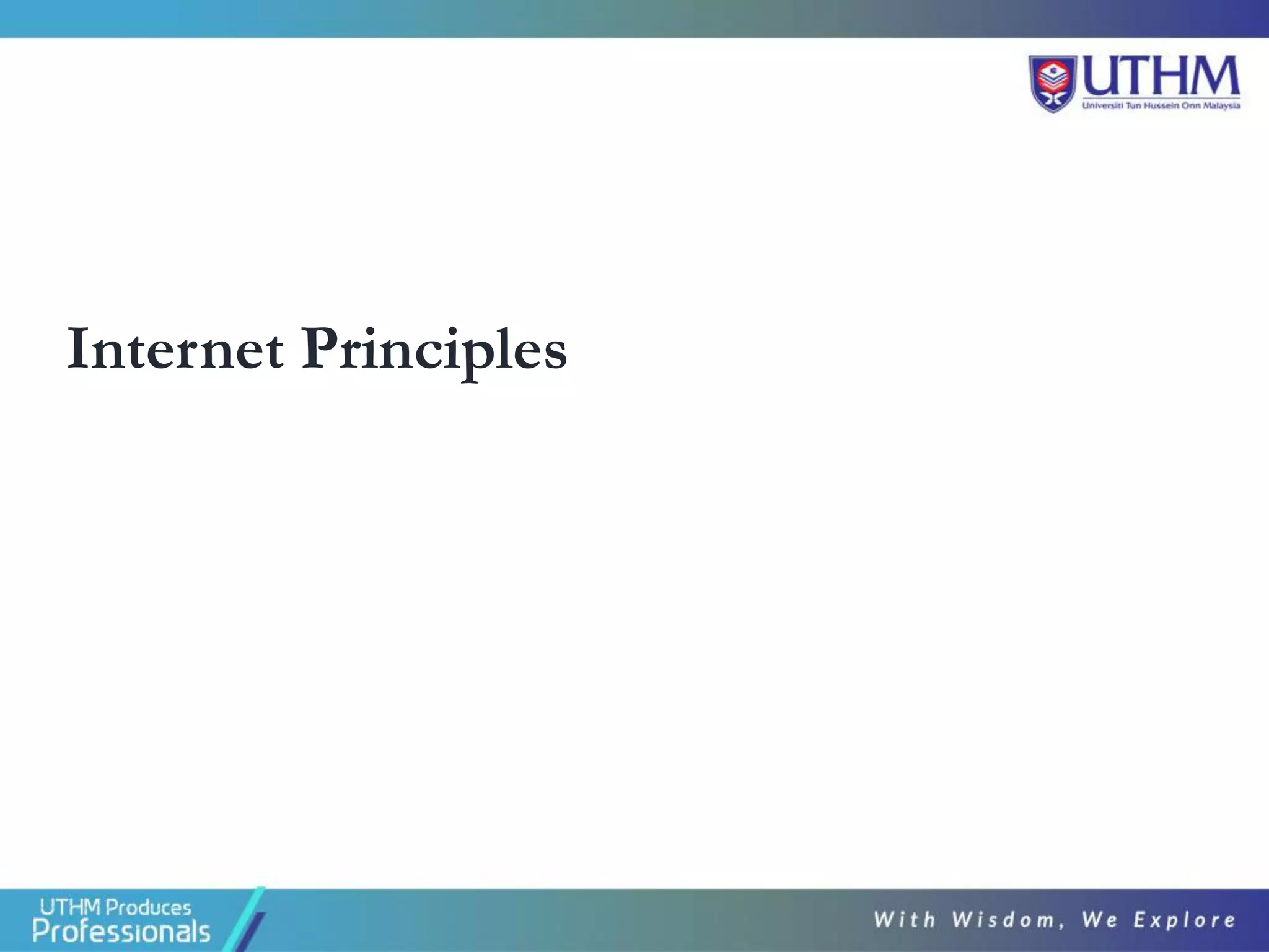 Internet Principles
 
