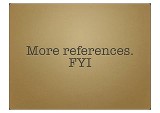 More references.
FYI
 