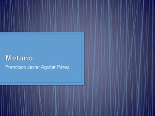 Francisco Javier Aguilar Pérez
 