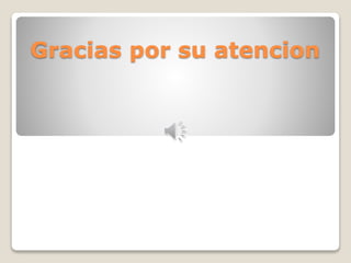 Gracias por su atencion
