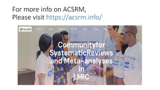 For more info on ACSRM,
Please visit https://acsrm.info/
 