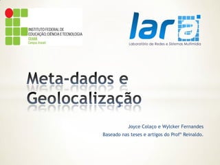 Joyce Colaço e Wylcker Fernandes
Baseado nas teses e artigos do Profº Reinaldo.

 