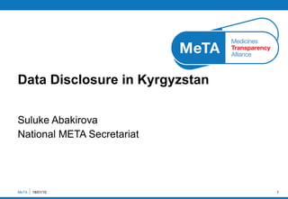Suluke Abakirova National META Secretariat Data Disclosure in Kyrgyzstan MeTA  18/01/10 