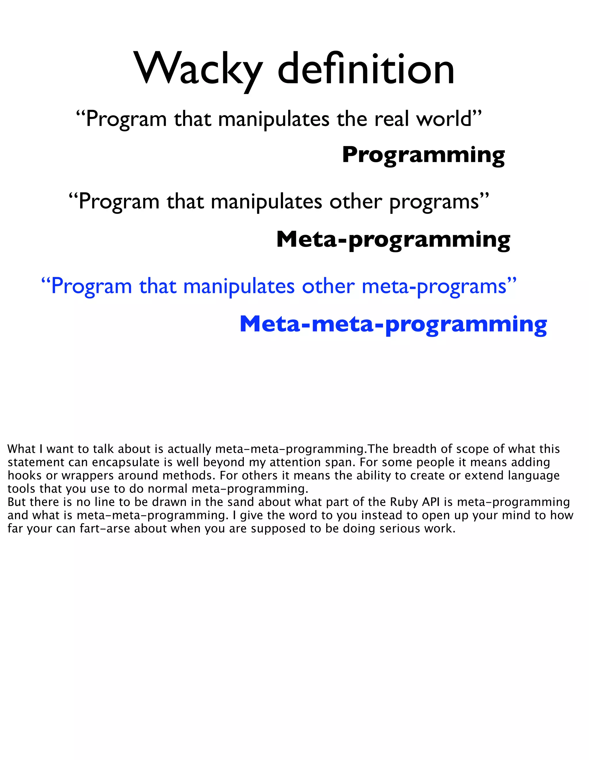 Meta Meta Programming - EuRuKo2008