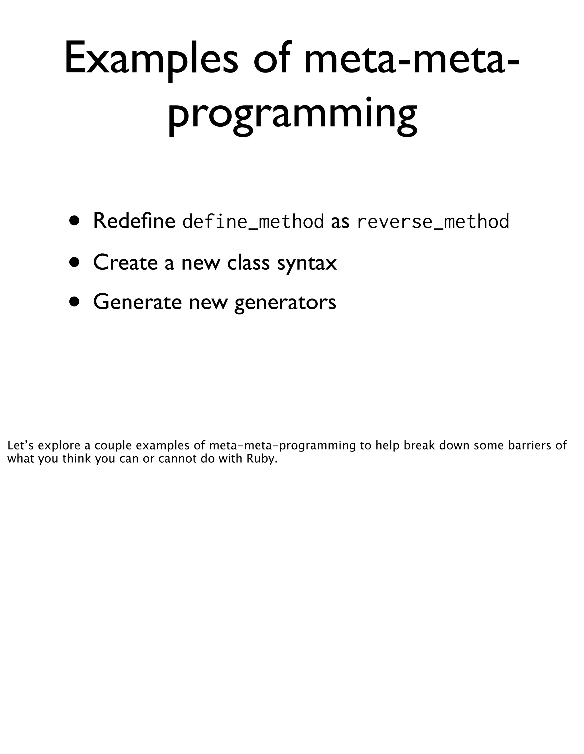 Meta Meta Programming - EuRuKo2008