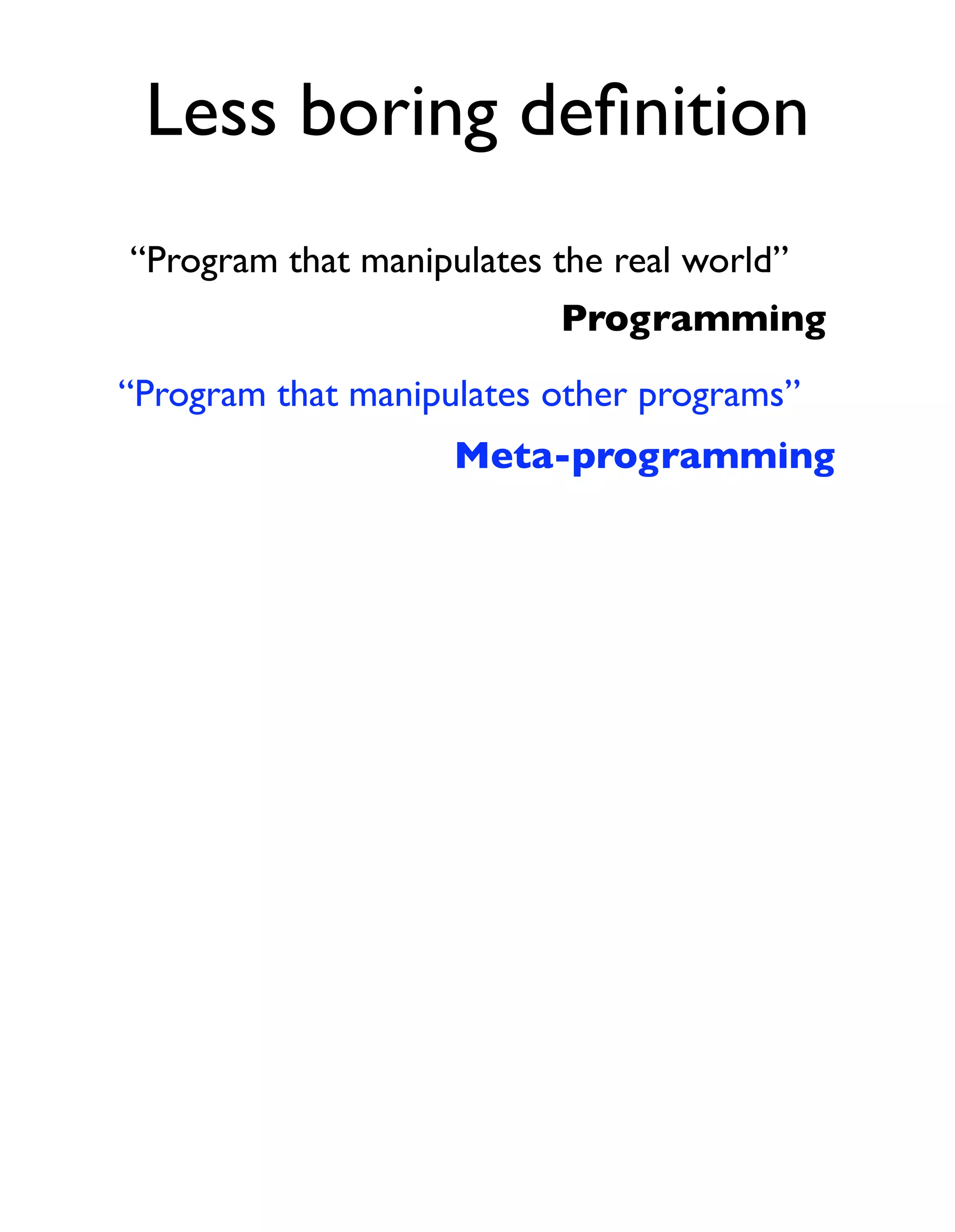 Meta Meta Programming - EuRuKo2008