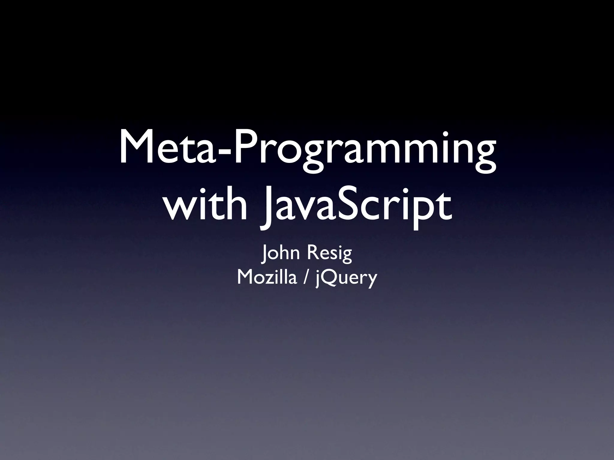 Meta Programming with JavaScript | PPT