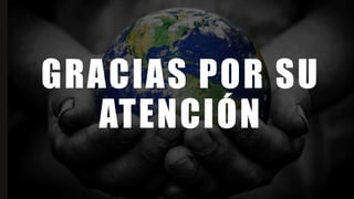 GRACIAS POR SU
ATENCIÓN
 