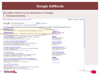 Google AdWords Op welke manier kun je adverteren in Google: 1. Tekstadvertenties 