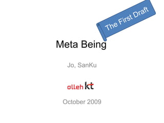 The First Draft Meta Being Jo, SanKu October 2009 