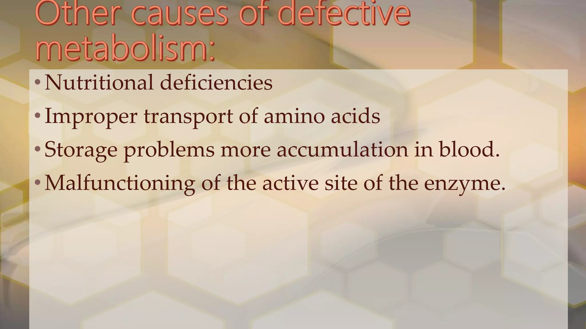 Metabolic defects in amino acid metabolism | PPTX