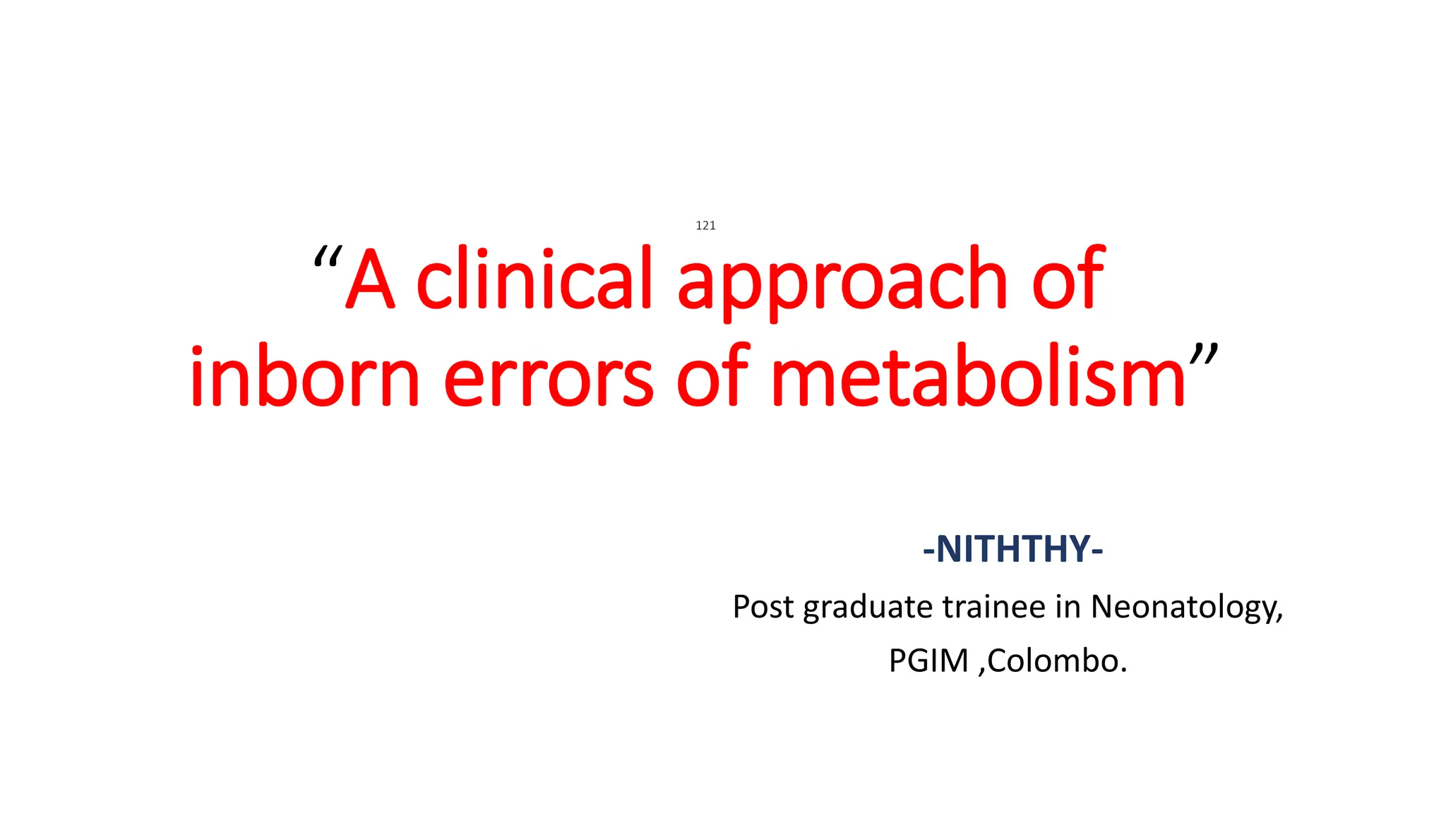 Highlight Inborn Approach to inborn errors of metabolism .pptx