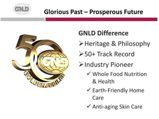 Glorious Past – Prosperous FutureGNLD DifferenceHeritage & Philosophy