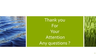 Thank you
For
Your
Attention
Any questions ?
36
 