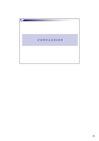 CONCLUSION




             20
 