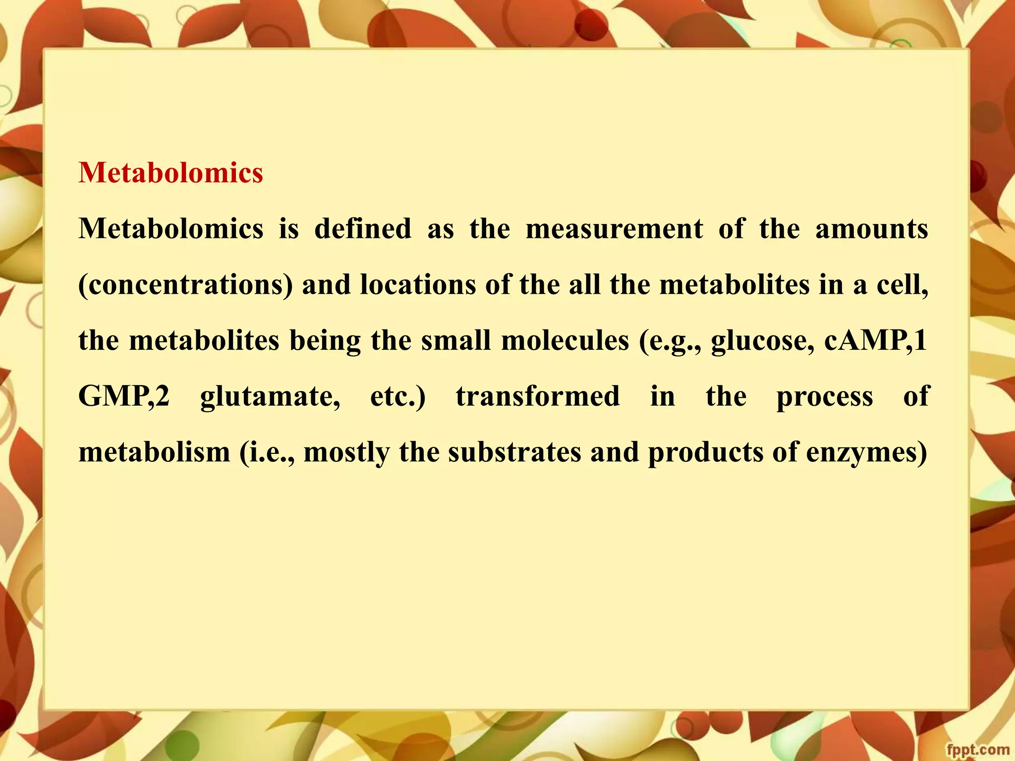 Metabolomics- concepts and applications