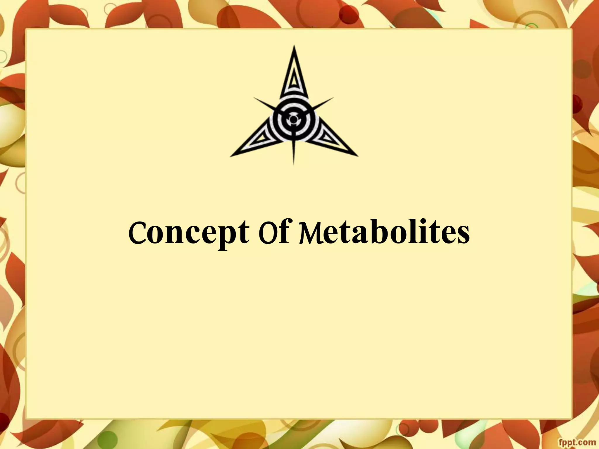 Metabolomics- concepts and applications