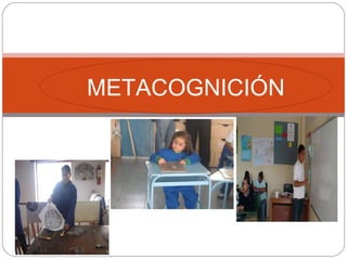 METACOGNICIÓN 