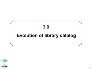 3.0 Evolution of library catalog 