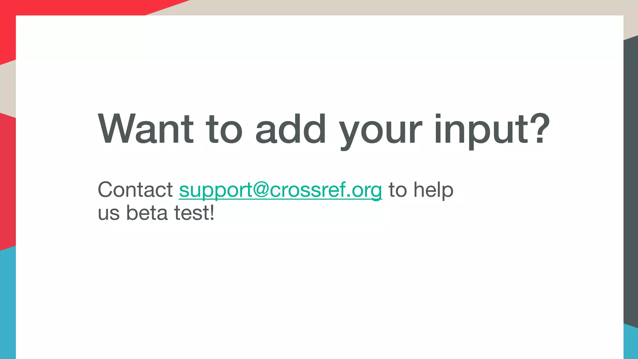 Want to add your input?
Contact support@crossref.org to help
us beta test!
 