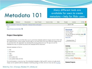 Many different tools are
                                                           available for users to create
  Metada...