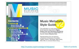 http://musicbiz.org/knowledge/whitepapers/ Table of contents
 