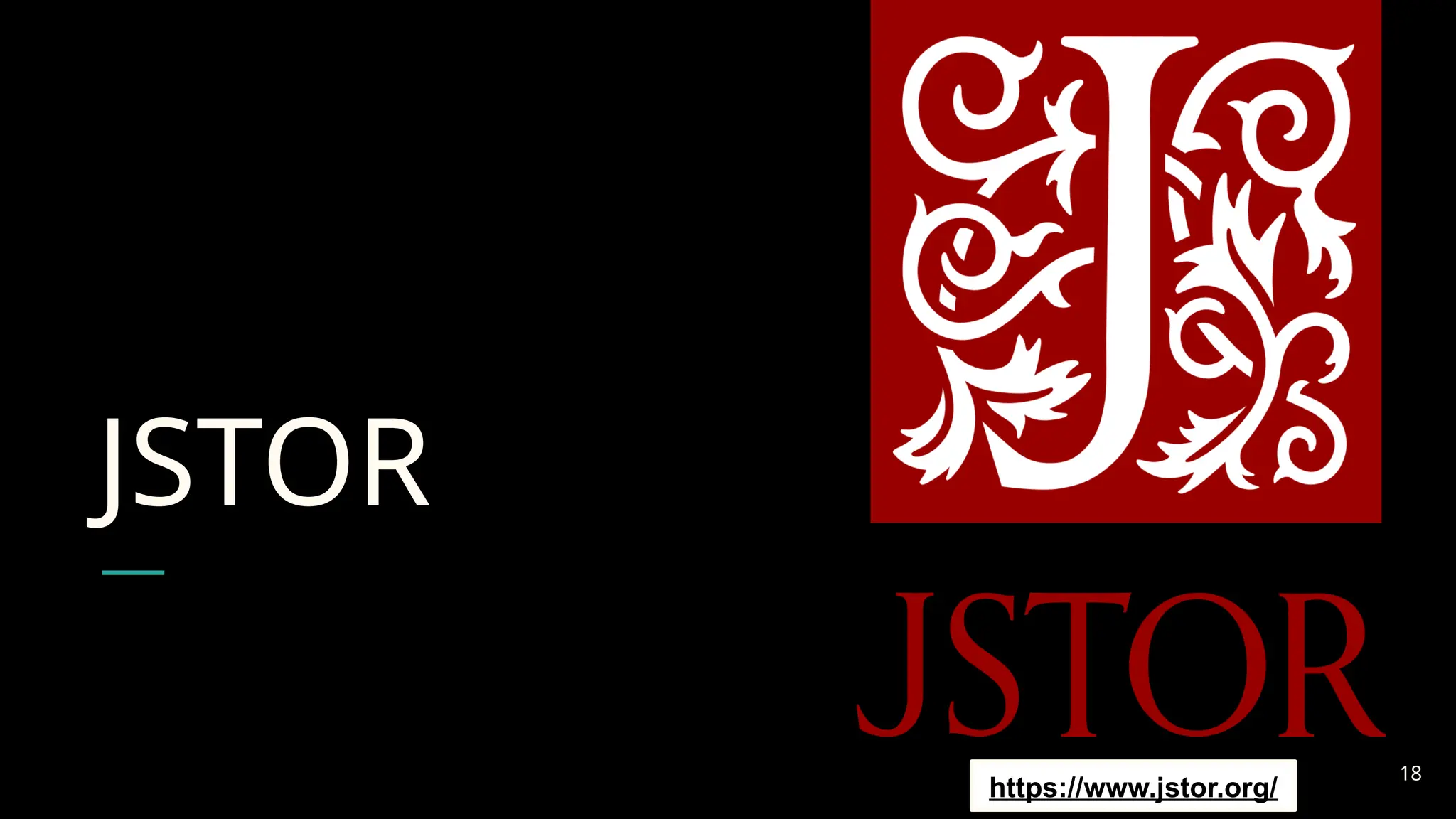 JSTOR
18
https://www.jstor.org/
 