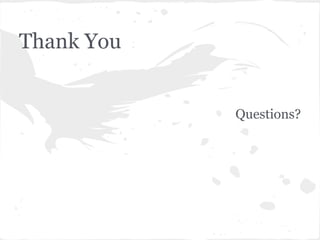 Thank You
Questions?
 