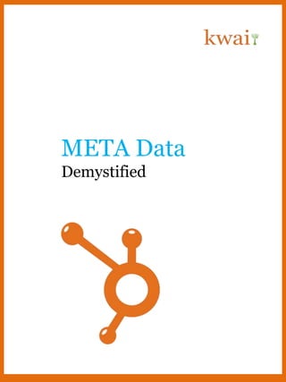META Data
Demystified
 