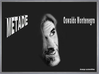 METADE Oswaldo Montenegro Avanço automático 