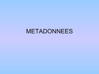 METADONNEES 