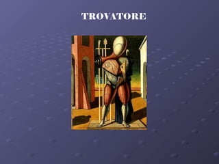 TROVATORE
 