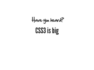 Big Design Conference: CSS3  Slide 2